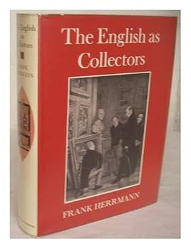 Hardcover The English as collectors;: A documentary chrestomathy, Book