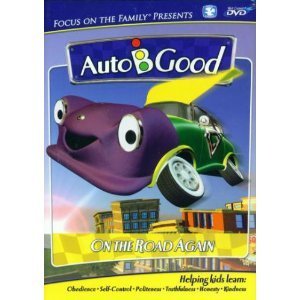 Focus on the Family Presents Auto-B-Good: On the Road Again