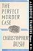 The Perfect Murder Case: A Ludovic Travers Mystery