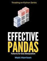 Effective Pandas: Patterns for Data Manipulation B09MYXXSFM Book Cover