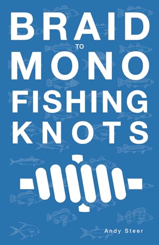 Braid to Mono Fishing Knots