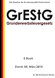 Grunderwerbsteuergesetz (GrEStG) - E-Book - Stand: 04. März 2014