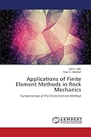 Applications of Finite Element Methods in Rock Mechanics 3659368067 Book Cover