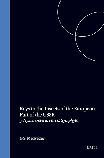 Keys to the Insects of the European Part of the USSR: 3. Hymenoptera, Part 6. Symphyta (Keys to the Fauna of the USSR, 158)