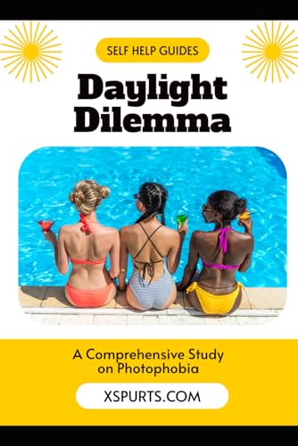Daylight Dilemma: A Comprehensive Study on Photophobia