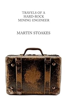 Paperback Travels of a Hard-Rock Mining Engineer Book