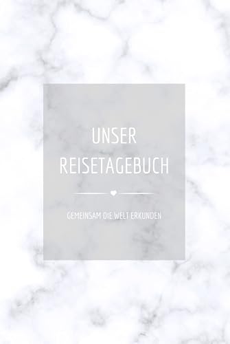 UNSER REISETAGEBUCH - Gemeinsam die Welt erkunden: Reisetagebuch für Paare zum Ausfüllen | Reisejournal zum Selberschreiben | Mit Platz zum Einkleben ... | Hardcover ca. Din A5 | Cover 2 Marmor weiß