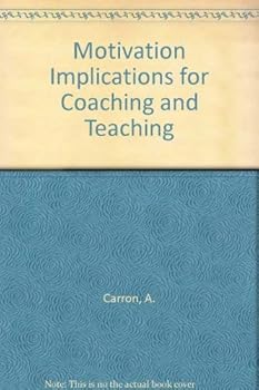 Paperback Motivation Implications for Coaching and Teaching Book