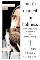 Men's Manual for Holiness: With Particular Emphasis on Sexual Purity 1544680473 Book Cover