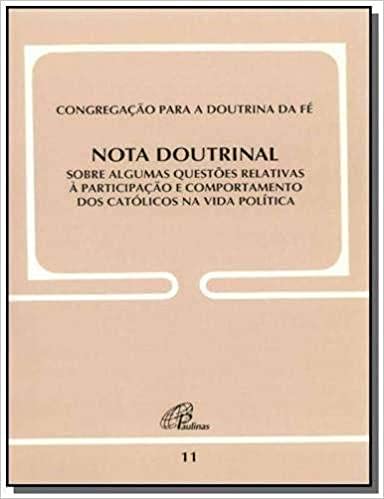 Nota doutrinal sobre algumas questões relativas à… – Doc. 11: participação e comportamento dos católicos na vida política