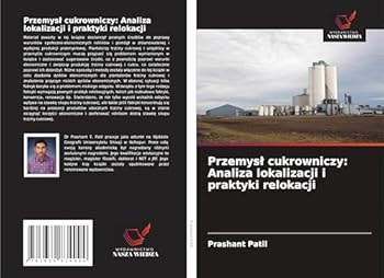 Paperback Przemysl cukrowniczy: Analiza lokalizacji i praktyki relokacji [Polish] Book