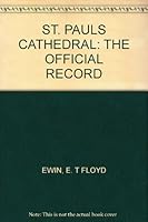 ST. PAULS CATHEDRAL: THE OFFICIAL RECORD B000LEH0YO Book Cover