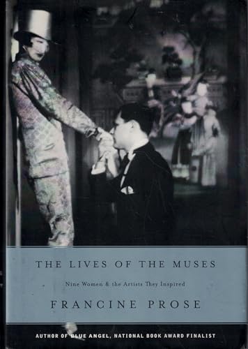 The Lives of the Muses: Nine Women & the Artists They Inspired