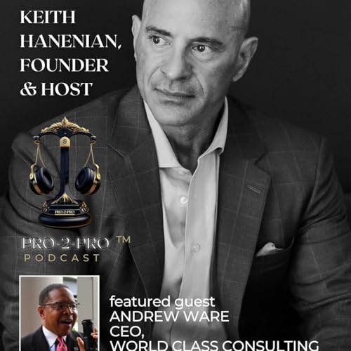 Pro 2 Pro Episode 3: Andrew Ware, CEO of World Class Consulting