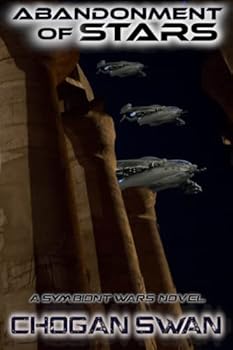 Abandonment of Stars : Alien Outcast - Book #7 of the Symbiont Wars Saga