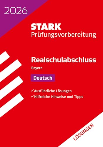 STARK Lösungen zu Deutsch - Realschulabschluss 2026 Bayern - Prüfungsvorbereitung inkl. Basistraining (Abschlussprüfungen)