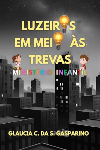 Luzeiros em Meio as Trevas