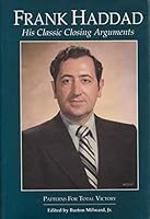 Frank Haddad: His classic closing arguments : patterns for total victory 1884532160 Book Cover