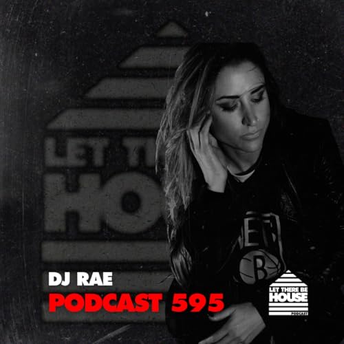 LTBH #595 with DJ Rae