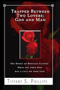 Paperback Trapped Between Two Lovers: God and Man Book