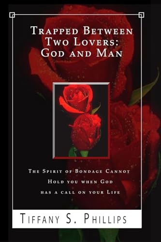 Trapped Between Two Lovers: God and Man