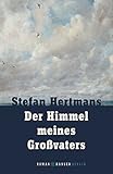 Der Himmel meines Großvaters: Roman