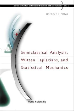 Semiclassical Analysis, Witten Laplacians, and Statistical Mechanics-Wow! eBook