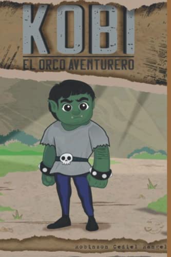 Kobi el Orco Aventurero: Kobi el Orco Aventurero Versión Corta (Spanish Edition)