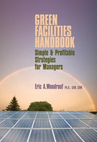 Buy Green Facilities Handbook: Simple & Profitable Strategies for Managers — BookShops.in