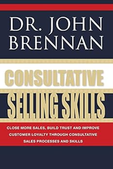 Paperback Consultative Selling Skills: Revised and Updated Book