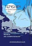 Tenshin: La quintaesencia del Seitai (Spanish Edition)