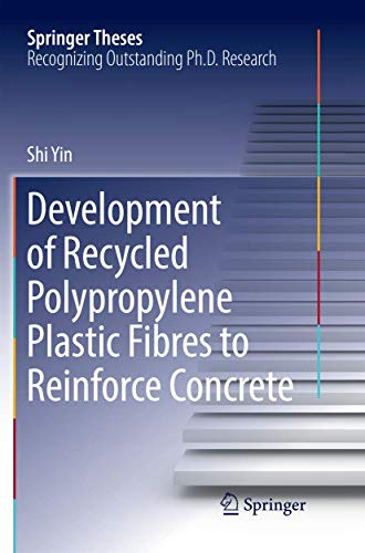 Development of Recycled Polypropylene Plastic Fibres to Reinforce Concrete (Springer Theses)
