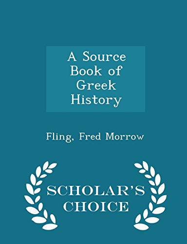 A Source Book of Greek History - Scholar's Choi... 1296351041 Book Cover