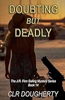 Doubting but Deadly (J.R. Finn Sailing Mystery Series) B0GWJ1YCS5 Book Cover