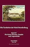  Die Kreise Prenzlau, Templin und Angermünde.: Die Territorien der Mark Brandenburg oder Geschichte der einzelnen Kreise, Städte, Rittergüter und ... 1864 (Brandenburgische Landesgeschichte)