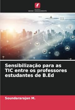 Paperback Sensibilização para as TIC entre os professores estudantes de B.Ed [Portuguese] Book