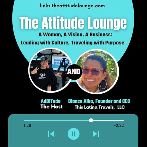 EPISODE 15: A Woman, A Vision, A Business: Leading with Culture, Traveling with Purpose