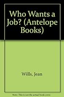 Who Wants a Job? 0241894174 Book Cover