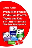 Production System, Production Control, Toyota and Kata: Best Practice in Lean & Shop Floor Management 1520323719 Book Cover