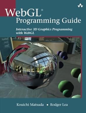 WebGL Programming Guide: Interactive 3D Graphics Programming with WebGL ...