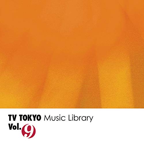 Amazon Music TV TOKYO Music LibraryのTV TOKYO Music Library Vol.9