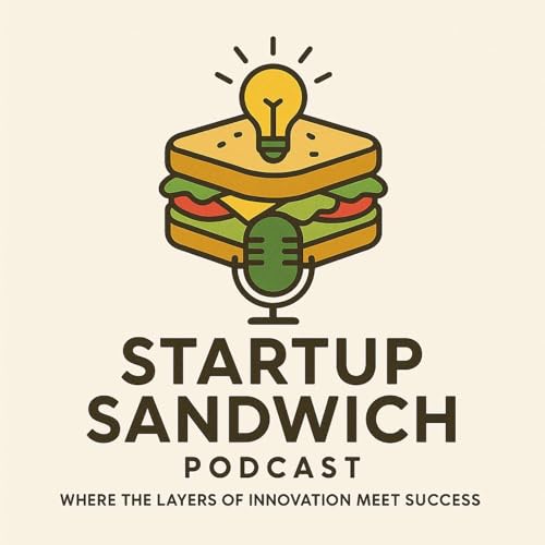 Page de couverture de Startup Sandwich Podcast | Lessons from the Frontlines of Entrepreneurship