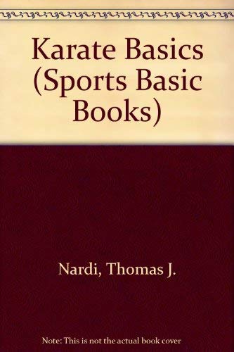 KARATE BASICS (Sports Basic Books) 0671662880 Book Cover
