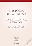 Historia de la Iglesia I (Pelícano) (Spanish Edition)
