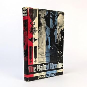 The Naked Heroine The Story of Lydia Lova