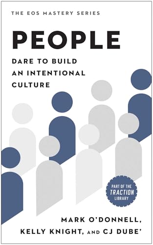 Image of People: Dare to Build an Intentional Culture (The EOS Mastery Series)
