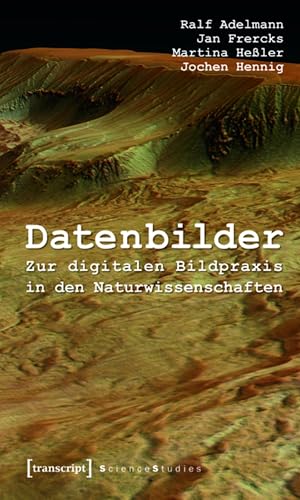 Datenbilder décoder l'image numérique et les données scientifiques