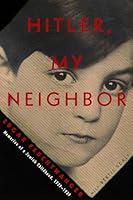 Algopix Similar Product 11 - Hitler My Neighbor Memories of a