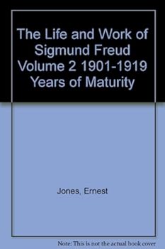 Hardcover The Life and Work of Sigmund Freud Volume 2 1901-1919 Years of Maturity Book