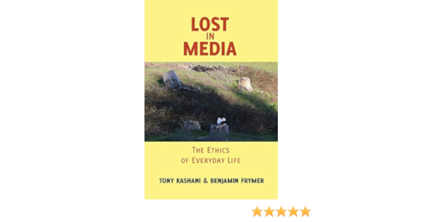 Lost in Media: The Ethics of Everyday Life (Minding the Media):  9781433113666: Communication Books @ Amazon.com